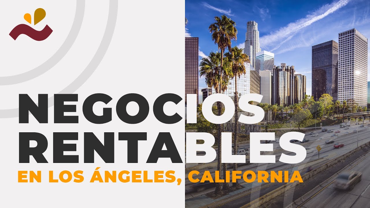 Negocios rentables en Los Ángeles California