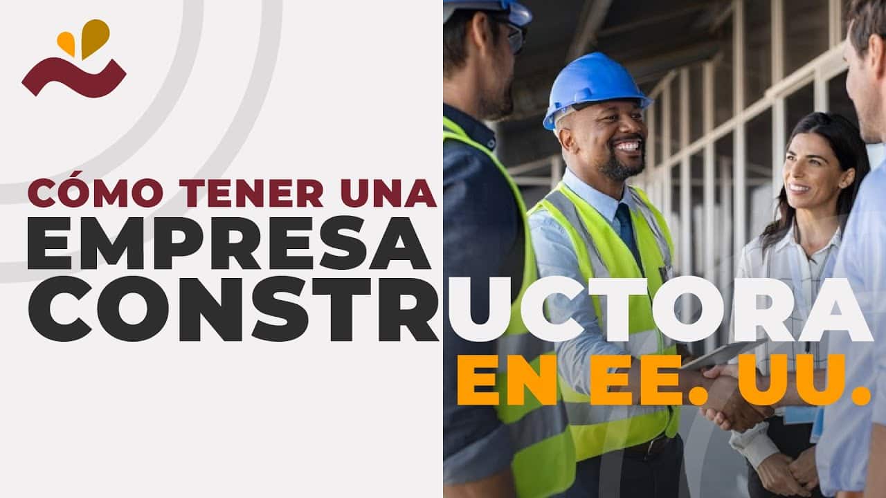 Cómo tener una empresa constructora en EE.UU