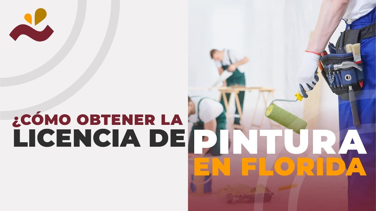 ¿Cómo obtener la licencia de contratista de pintura en Florida?