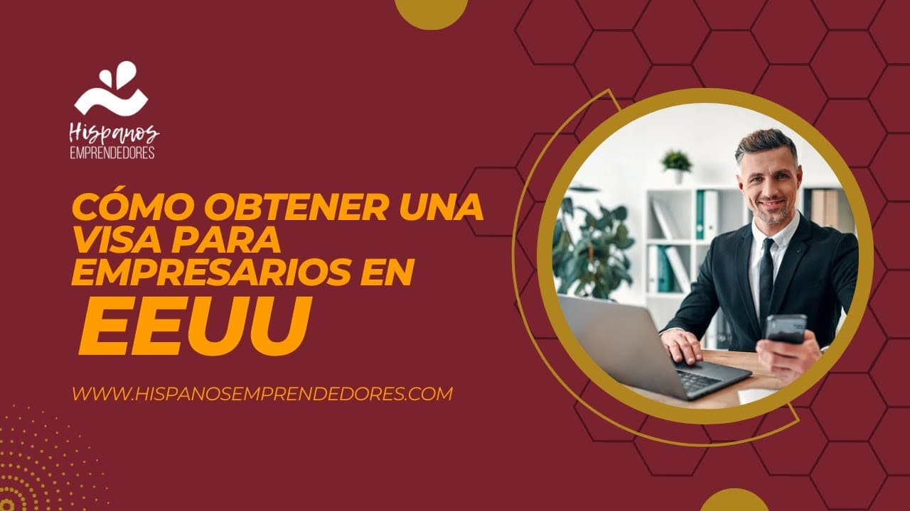 Cómo obtener una visa para empresarios en EE.UU.