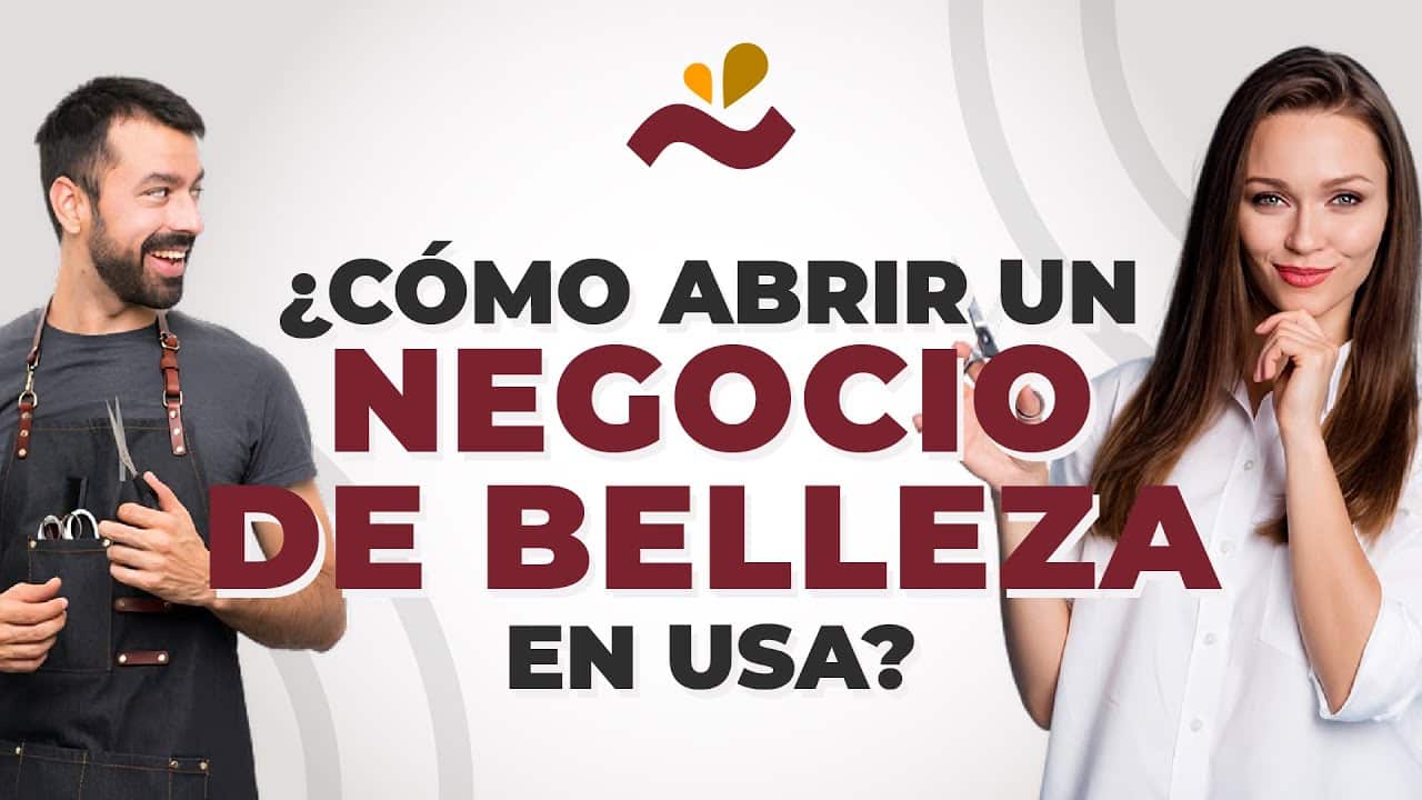 ¿Cómo abrir un negocio de belleza en USA?