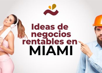 Ideas de negocios rentables en Miami