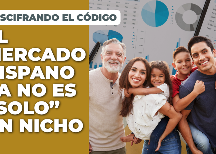 El mercado hispano no es un nicho.